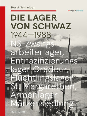 cover image of Die Lager von Schwaz 1944--1988
